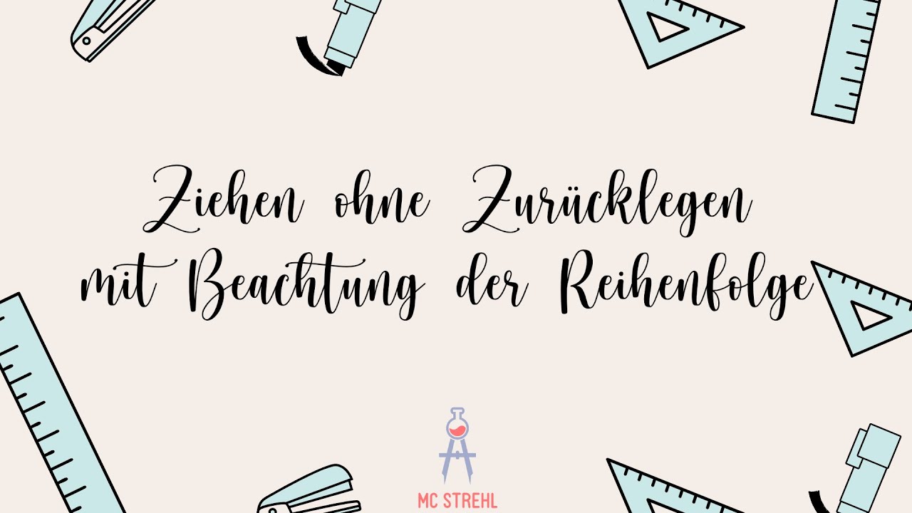 Ziehen ohne Zurücklegen (mit Beachtung der Reihenfolge) YouTube