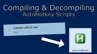 Compiling & Decompiling AutoHotkey Script to EXE | AutoHotkey Tutorials