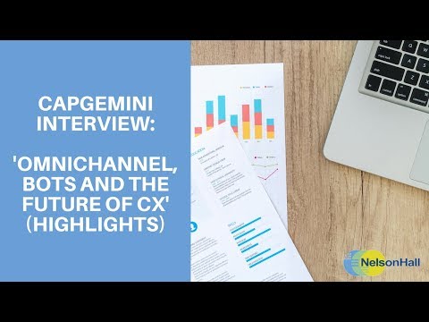 Capgemini: Omnichannel, Bots and the Future of CX (Highlights)