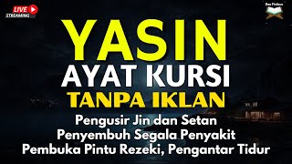 Surah Yasin & Ayat Kursi Pengusir Setan dan Penyembuh Segala Macam Penyakit, Ngaji Merdu | Alaa Aqel