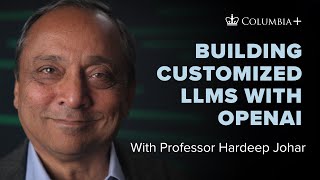 Building Customized LLMs with OpenAI