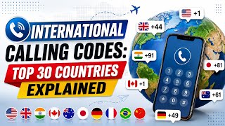 📞 International Calling Codes: Top 30 Countries Explained