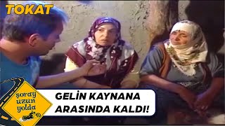 Almuslu Gelin Kaynana Tartışması  Tokat | Şoray Uzun Yolda