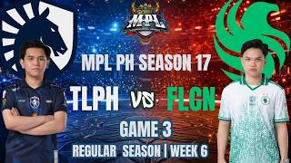 TEAM LIQUID PH VS TEAM FALCONS - GAME 3 |  REGULAR SEASON l WEEK 6 |  MPL PH S17