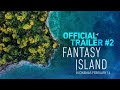 Fantasy island  official trailer 2  in cinemas february 14