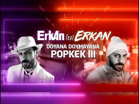 Erkan feat Erkan ( doyana doymayana popkek )