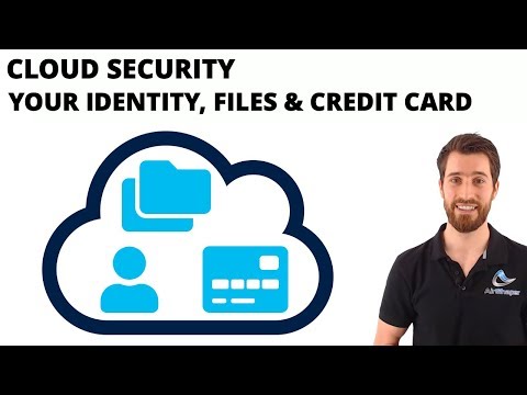 Cloud Security - Your Identity, Files & Credit Card