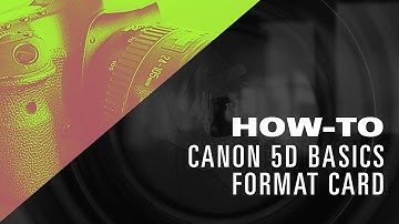 Canon 5D How-To: Format Card