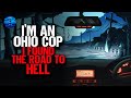 Im an ohio cop i found the road to hell