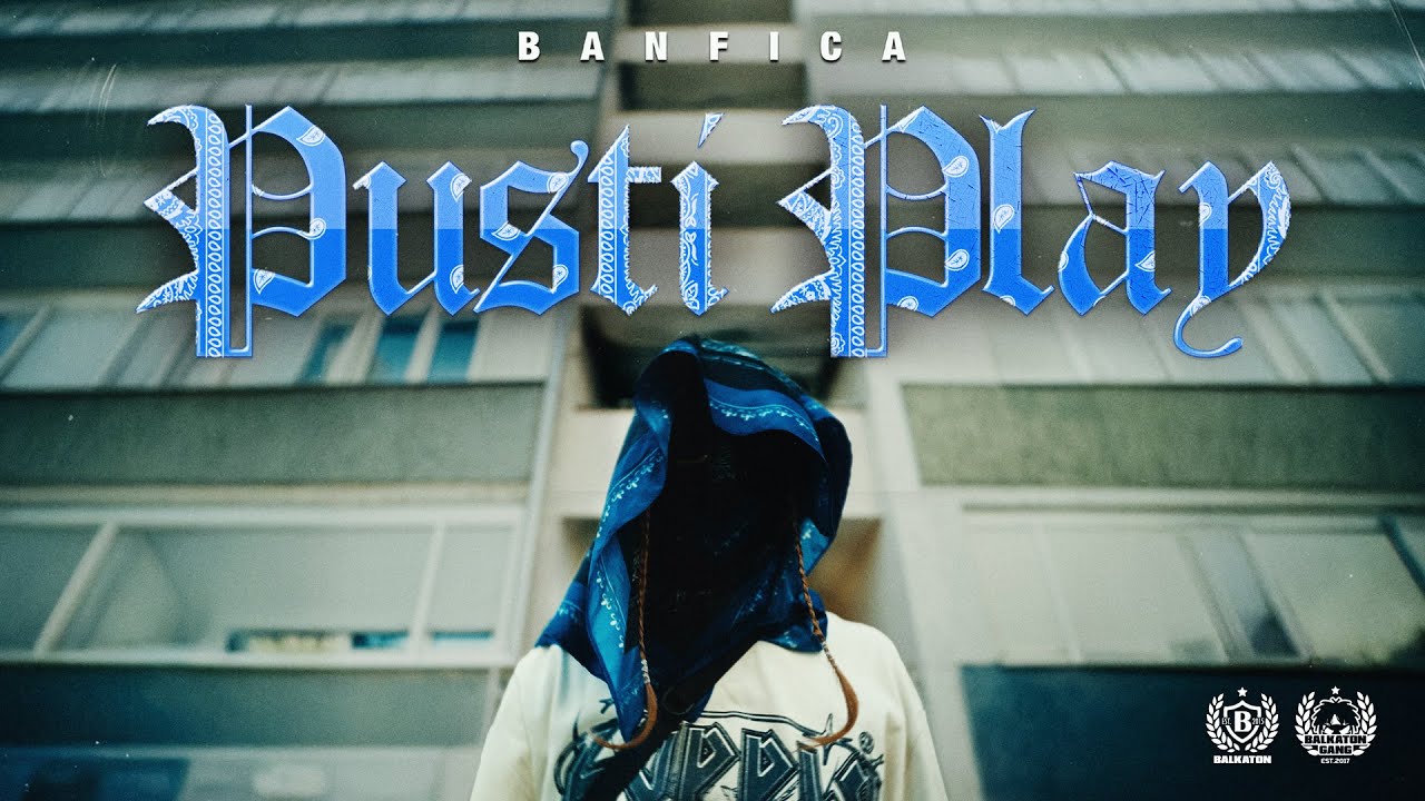 BANFICA - PUSTI PLAY (OFFICIAL VIDEO)