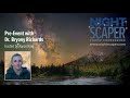 Nightscaper Pre-Event with Dr. Bryony Richards! | 2023 Nightscaper Photo Conference