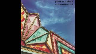 Watch Pere Ubu Fire video