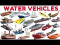 30 Water Vehicles ⛴️ | Boats &amp; Ships | Learn Water Transport Names with Sounds | Vehicles for Kids