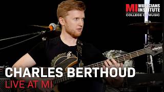 Bass Guitar Master Charles Berthoud | Live at Musicians Institute