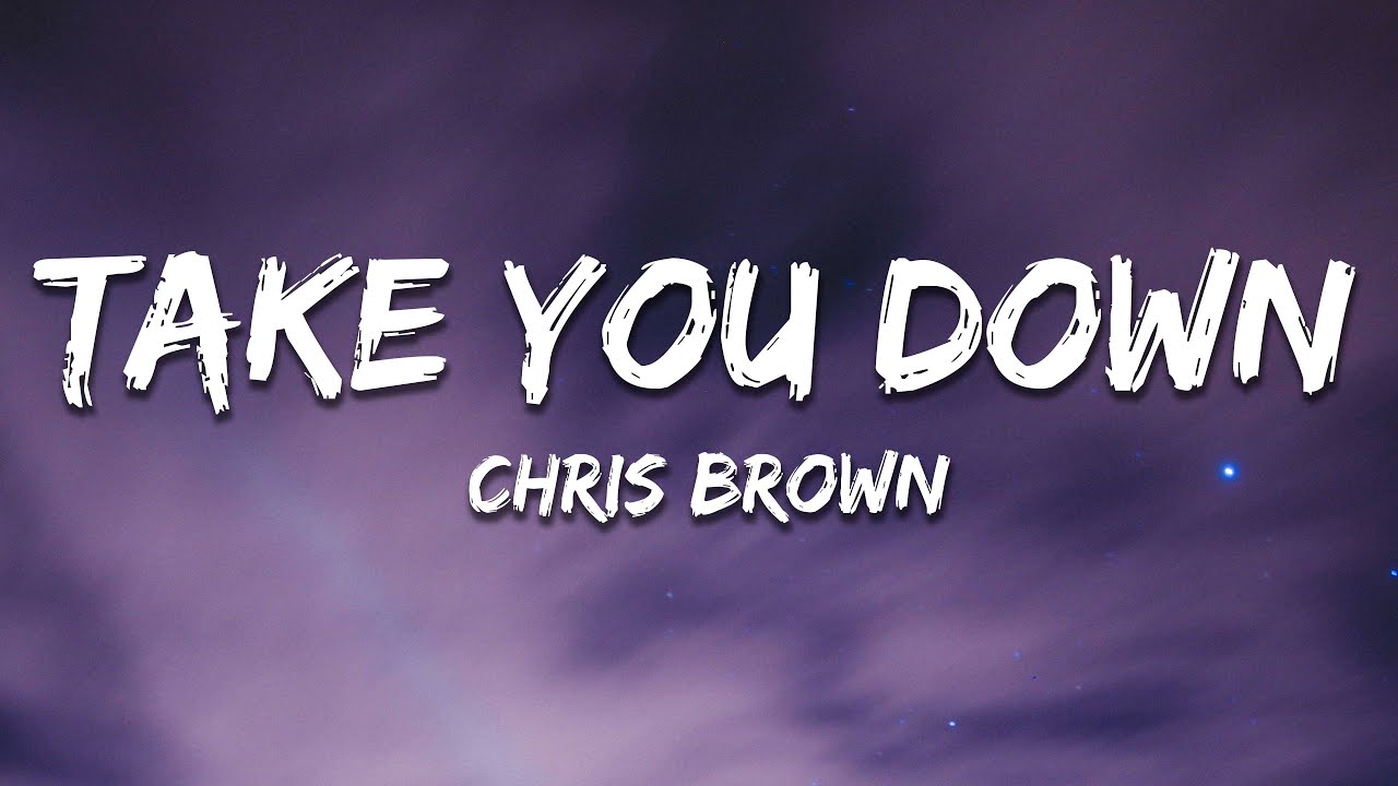 Chris Brown - Take You Down (Lyrics)
