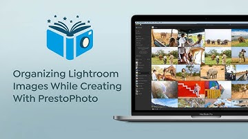 Organizing Lightroom Images While Creating With PrestoPhoto