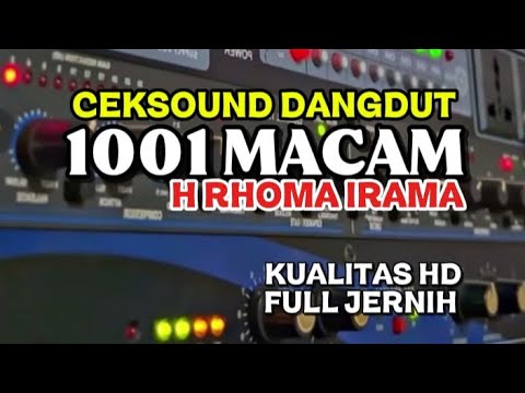 🔵CEKSOUND DANGDUT K1001 MACAM H RHOMA IRAMA KUALITAS HD AUDIO FULL JERNIH