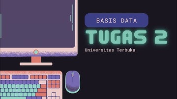 Tugas 2 Basis Data_Universitas Terbuka