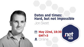 Dates and times: Hard, but not impossible - Jon Skeet
