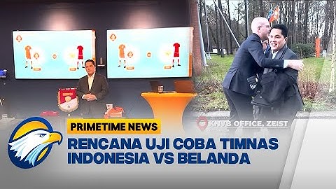 Pertemuan Erick Thohir dengan Federasi Sepak Bola Belanda [Primetime News]