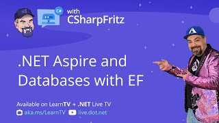 Learn C# with CSharpFritz: .NET Aspire and Databases with Entity Framework