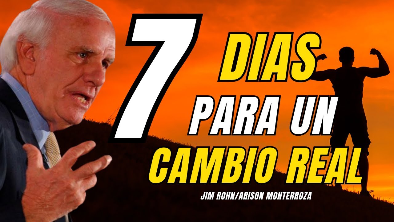 ESCUCHA 7 DIAS PARA TRANSFORMAR TU VIDA | JIM ROHN - YouTube