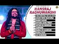 Best Of Hansraj Raghuwanshi Super Hits Bhajans || Jukebox Mp3 Song