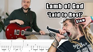 Lamb of God - Laid to Rest (SLOW Guitar Tutorial + Tabs)