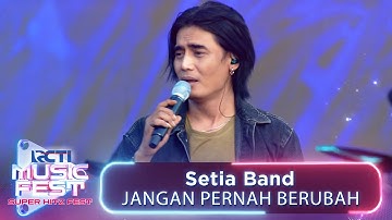 Setia Band - Jangan Pernah Berubah! | RCTI MUSIC FEST 2024