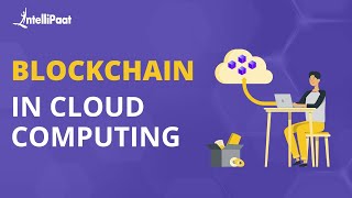 Blockchain Technology in Cloud Computing | Blockchain in Cloud | Blockchain in Cloud Storage