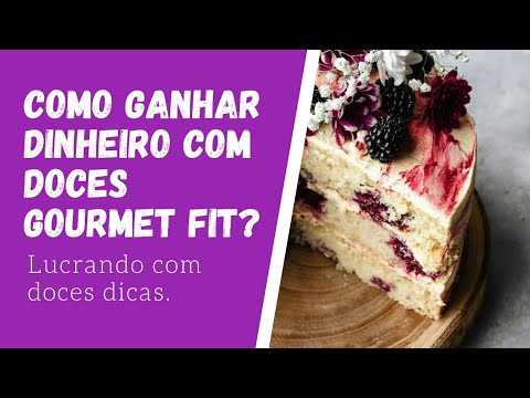 Como ganhar dinheiro com doces gourmet fit?
