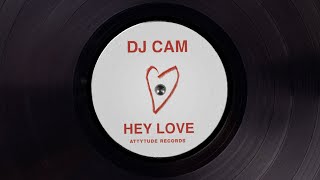 DJ CAM &quot;HEY LOVE&quot;