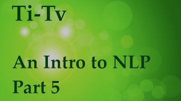 An Intro to Neuro-Linguistic Programming (NLP) Part 5