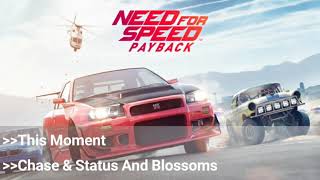 Need for Speed PAYBACK | Oficial Sountrack | This Moment - Chase & Status And Blossoms