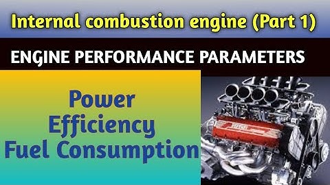 Engine performance parameters _ PART 1/Indicated Power/Brake Power/Frictional power.