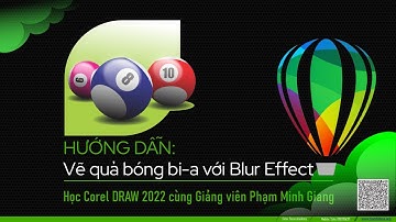 CorelDRAW Tutorial: Vẽ quả bóng Bi-a với hiệu ứng Blur