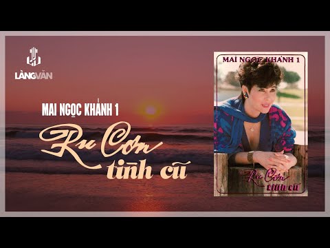 Mai Ngọc Khánh 1 - Ru Con Tình Cũ (Album 1987) | 12 Giọng Ca Vàng | Remastered