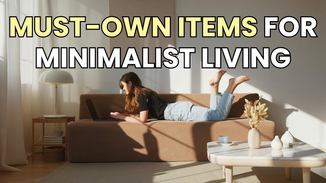 20 вещей, которые люди должны иметь, чтобы жить в стиле минимализма