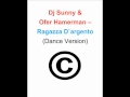 Dj Sunny & Ofer Hamerman - Ragazza Dargento