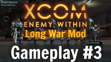 XCOM: Long War Mod - Gameplay #3