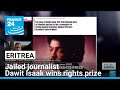 Jailed Swedish Eritrean Journalist Wins Rights Prize FRANCE 24 English 