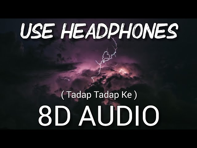 Tadap Tadap Ke | 8D Audio | Hum Dil De Chuke Sanam | Salman Khan | Bombay Music 8D class=