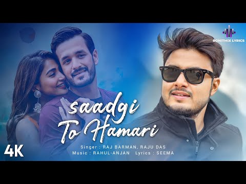 Saadgi To Hamari