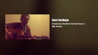 Emre Sertkaya - Anlatmam Derdimi Dertsiz İnsan'a (MiL Trap Remix) Resimi