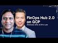 GCP FinOps Hub 2.0 Explained by Google Cloud Experts (Deep Dive Session)