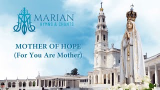Mother Of Hope ( For You Are Mother ) Song Lyrics | #MarianHymns | Catholic #SongforMotherMary