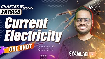 One Shot Lecture | Chp - 9 | Current Electricity | Gyanlab | Ajay Patel #oneshotlecture