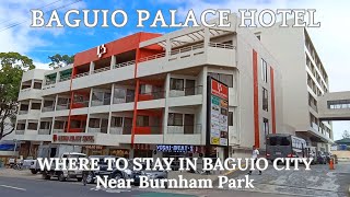 BAGUIO PALACE HOTEL 🏨🏬🏦 FOR A COZY, COMFORTABLE & AFFORDABLE VACATION IN BAGUIO CITY 🌄⛅ screenshot 5