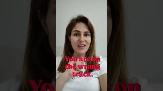 You Are On The Wrong Track.