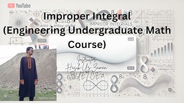 Improper Integrals || Hasib, BUET Civil’23